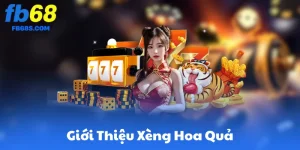 Giới Thiệu Xèng Hoa Quả – Khám Phá Slot Classic Trên FB68